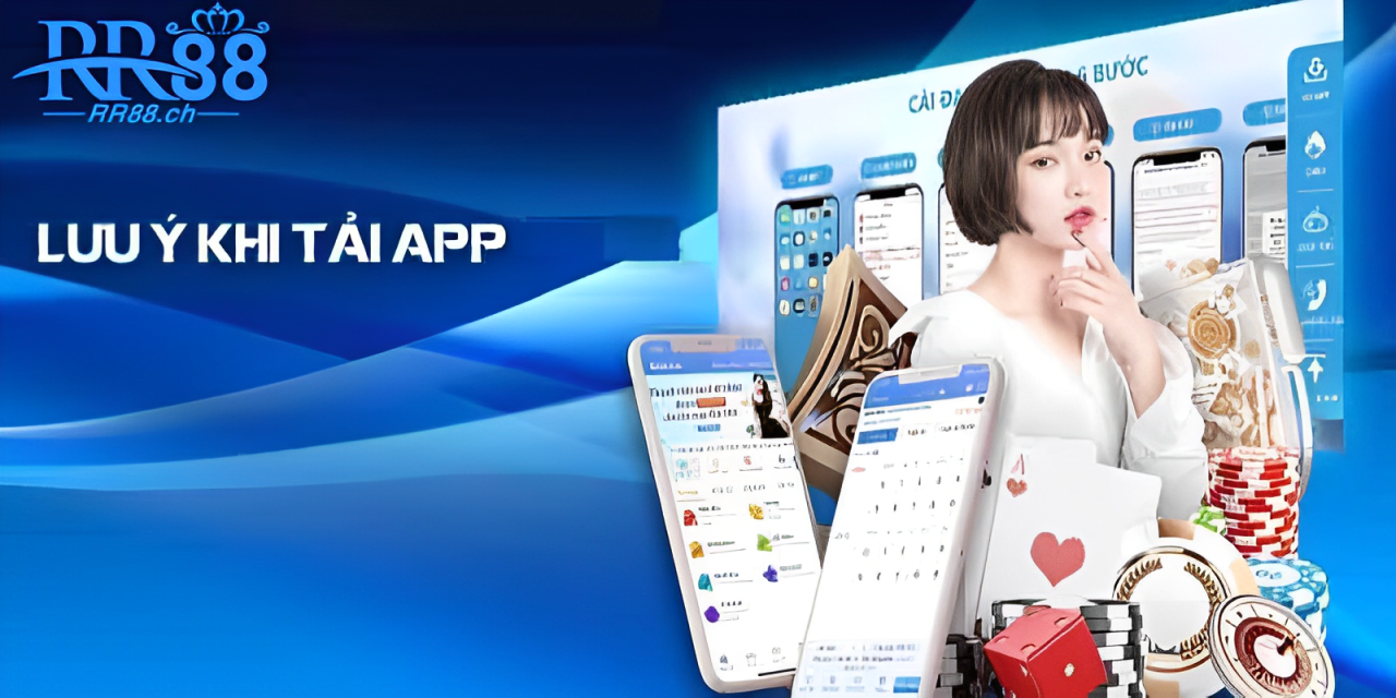 Lưu ý khi tải app RR88