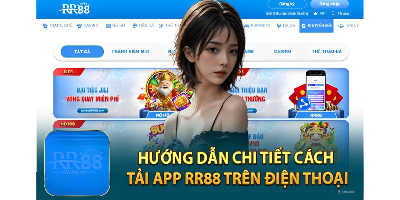 Hướng dẫn tải app RR88